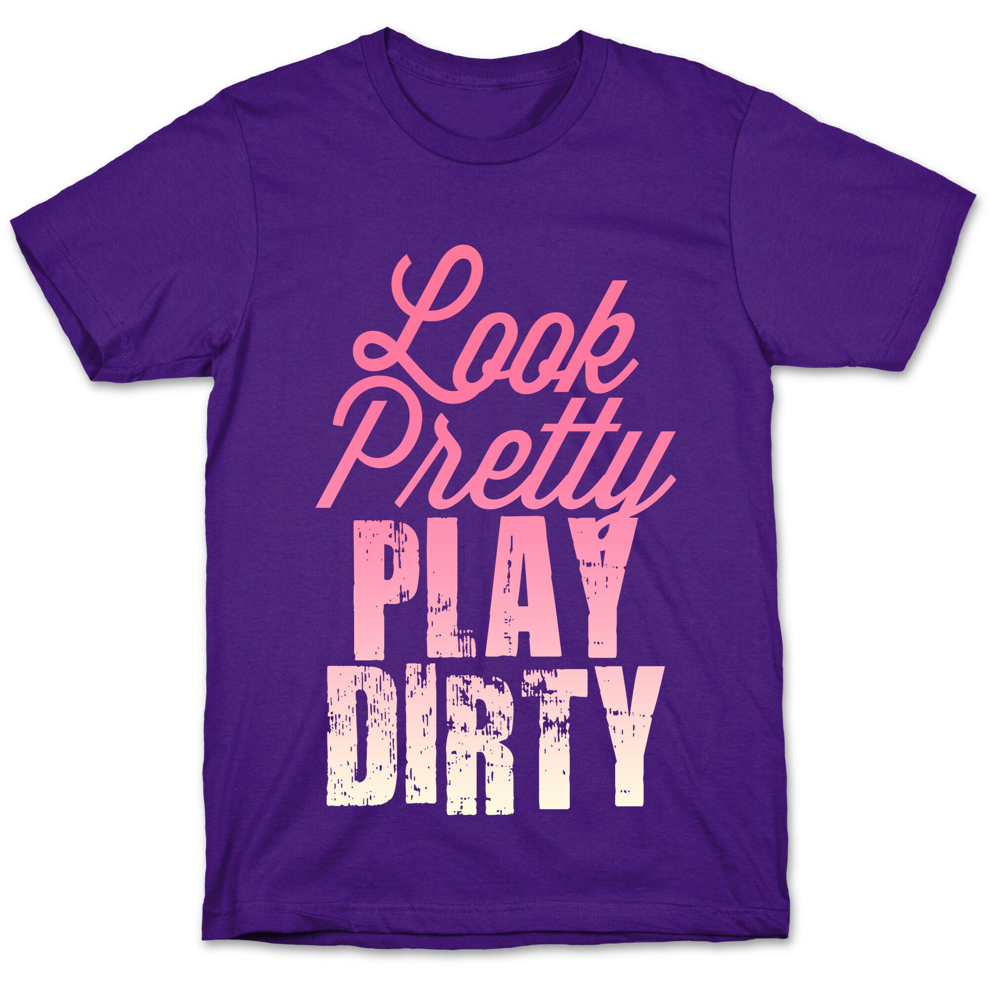 Look Pretty Play Dirty (Dark Tank) T-Shirt